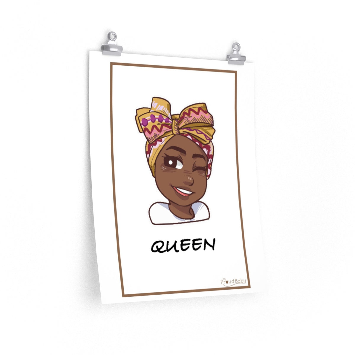 My Proud Baby, Queen Nursery Poster