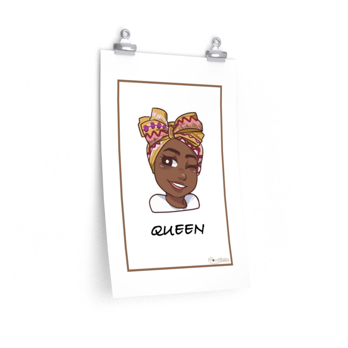 My Proud Baby, Queen Nursery Poster